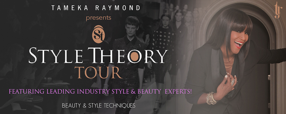 Tameka Raymond Announces Open Registration for the Style Theory Tour, a 14-City Style and Beauty Workshop Tour Debuting in Atlanta